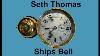 Seth Thomas Ships Bell For Jeff From California 108